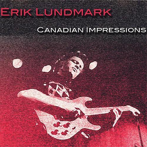 Erik Lundmark - Canadian Impressions - CD Audio