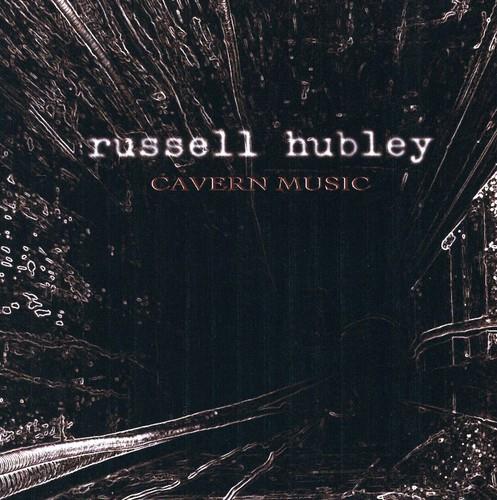 Russell Hubley - Cavern Music - CD Audio