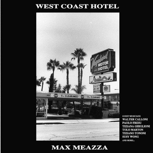 West Coast Hotel - CD Audio di Max Meazza