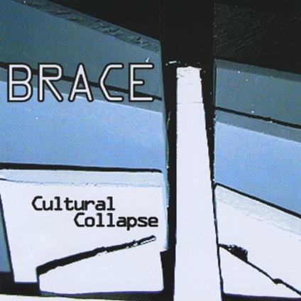 Cultural Collapse - CD Audio di Brace
