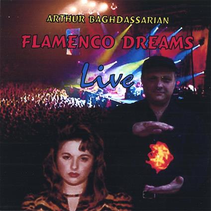 Flamenco Dreams - CD Audio di Arthur Baghdassarian
