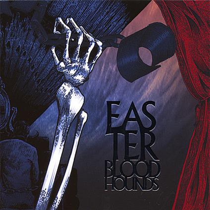 Easter Bloodhounds - Easter Bloodhounds - CD Audio