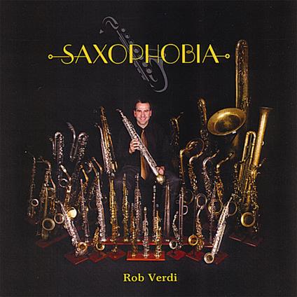 Rob Verdi - Saxophobia - CD Audio