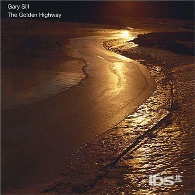 Golden Highway - CD Audio di Gary Sill