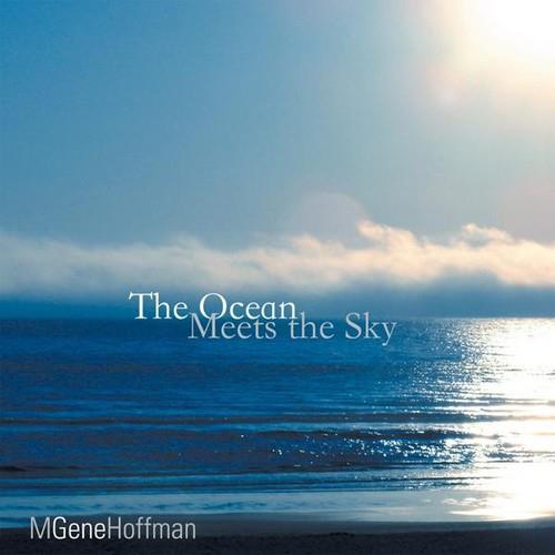 M. Gene Hoffman - The Ocean Meets The Sky - CD Audio