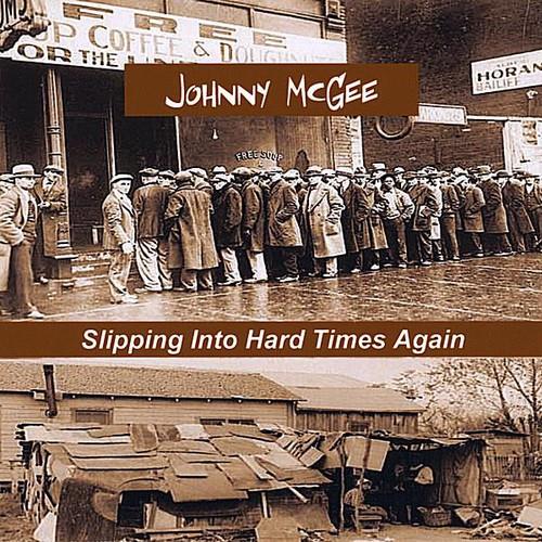 Johnny Mcgee - Slipping Into Hard Times Again - CD Audio