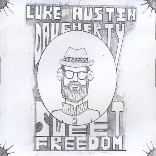 Luke Austin Daugherty - Sweet Freedom - CD Audio