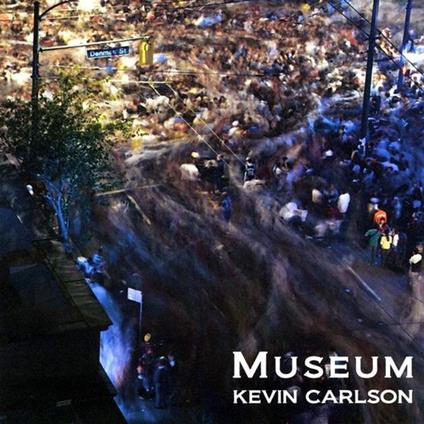 Kevin Carlson - Museum - CD Audio