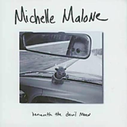 Beneath The Devil Moon - CD Audio di Michelle Malone
