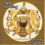 Journey to Anywhere - CD Audio di Ugly Duckling