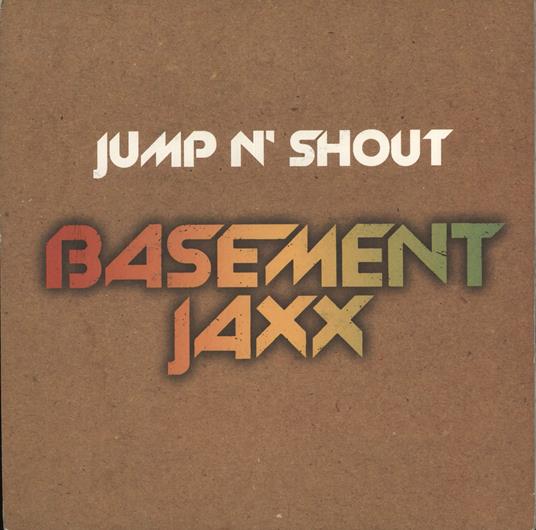Jump N' Shout - Vinile LP di Basement Jaxx