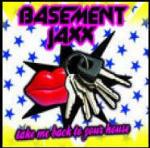 Take Me Back to Your House - CD Audio Singolo di Basement Jaxx