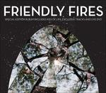 Friendly Fires - CD Audio + DVD di Friendly Fires