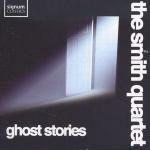 Ghost Stories - CD Audio di Smith Quartet