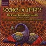 Scenes of Spirits - CD Audio di Graham Ashton Brass Ensemble