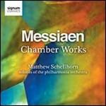 Musica da camera - CD Audio di Olivier Messiaen,Matthew Schellhorn