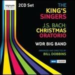 Oratorio di Natale (Weihnachts-Oratorium) - CD Audio di Johann Sebastian Bach,King's Singers,WDR Big Band,Bill Dobbins