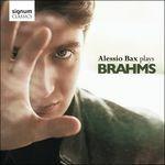 Alessio Bax Plays Brahms - CD Audio di Johannes Brahms,Alessio Bax