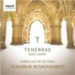 Tenebrae Responsories - CD Audio di Tomas Luis De Victoria,Tenebrae,Nigel Short