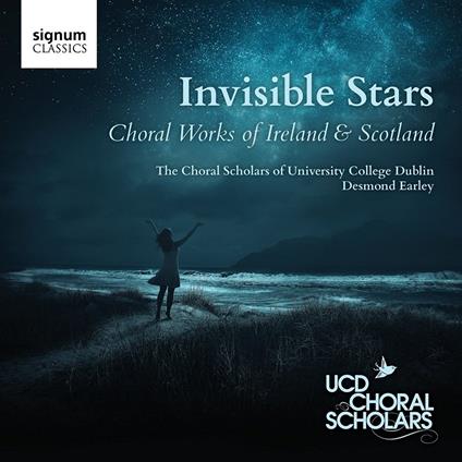 Invisible Stars - CD Audio di Choral Scholars Of University College Dublin