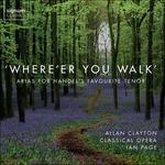 Where'er You Walk. Arie - CD Audio di Georg Friedrich Händel