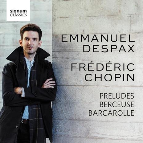 Preludi - Berceuse - Barcarola - CD Audio di Frederic Chopin,Emmanuel Despax