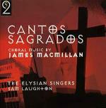 Cantos Sagrados e altra musica corale - CD Audio di James MacMillan