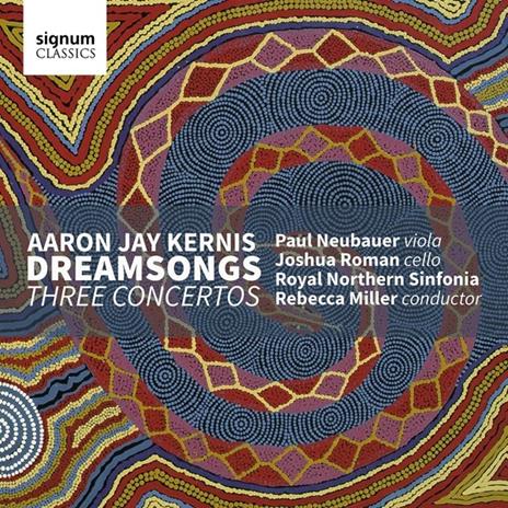 Dreamsongs-Three Concertos - CD Audio di A.J. Kernis