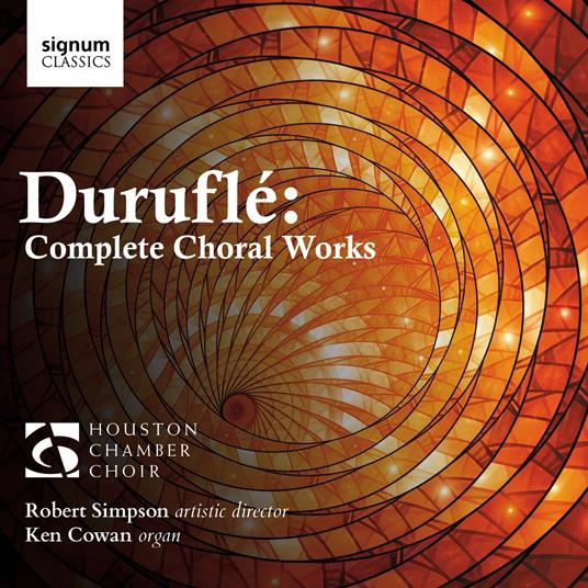 Complete Choral Works - CD Audio di Maurice Duruflé