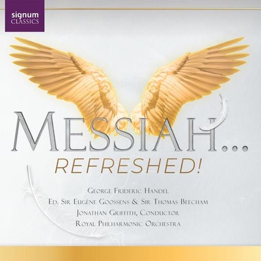 Handel . Messiah...Refreshed! - CD Audio di Jonathan-Royal Philharmonic Orchestra Griffith