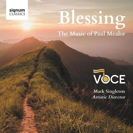 Blessing - The Music Of Paul Mealor - CD Audio di Voce New England