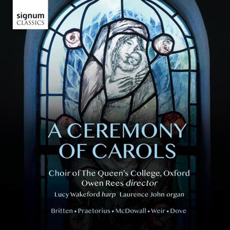 A Ceremony Of Carols - CD Audio di Choir Of The Queen'S College Oxford