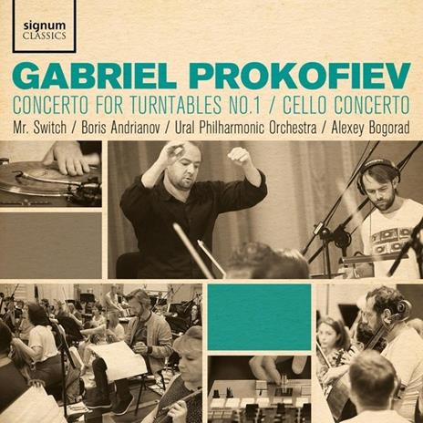 Gabriel Prokofiev. Concerto For Turntables No.1-Cello Concerto - CD Audio di Mr. Switch-Boris Andrianov-Ural Philharmonic Orchestra