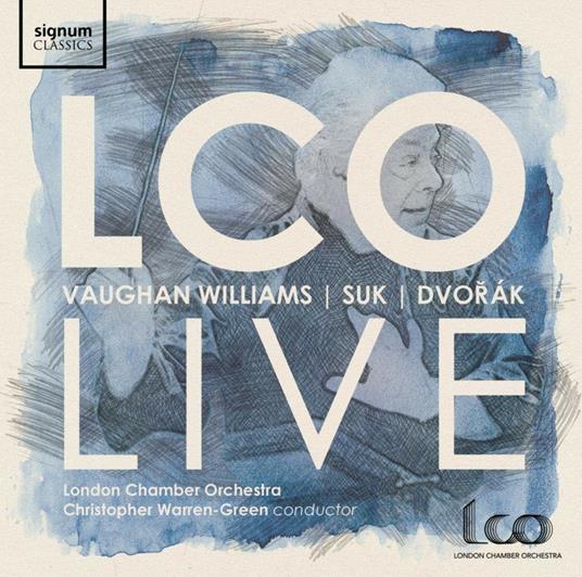 LCO Live. Musiche di Vaughan Williams, Suk, Dvorak - CD Audio di London Chamber Orchestra