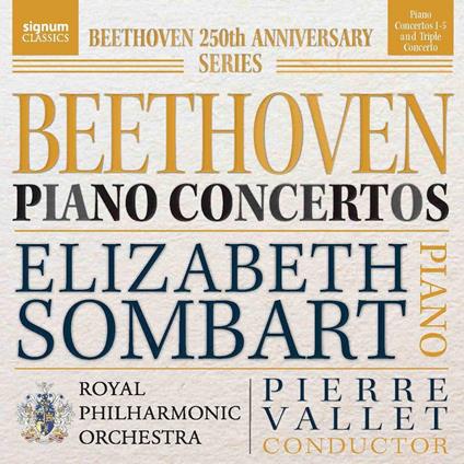 Beethoven Piano Concertos - CD Audio di Ludwig van Beethoven,Elizabeth Sombart