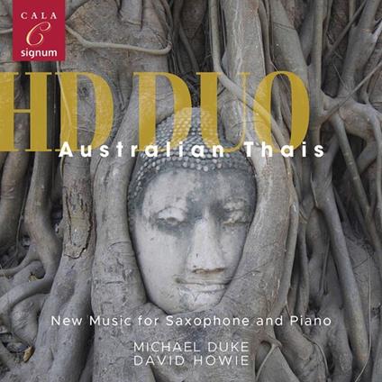 Australian Thais. New Music For Saxophone & Piano - CD Audio di Hd Duo