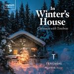 In Winter's House. Christmas With Tenebrae