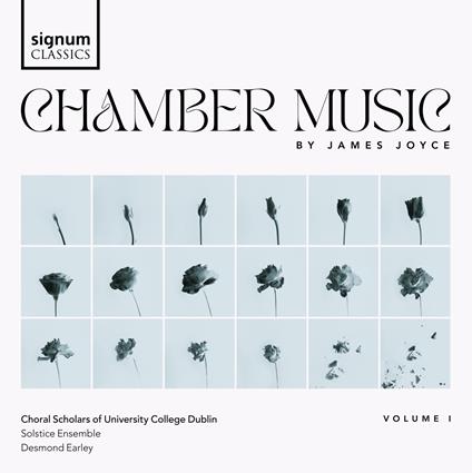 Chamber Music by James Joyce Vol. I. - CD Audio di Choral Scholars Of University College Dublin