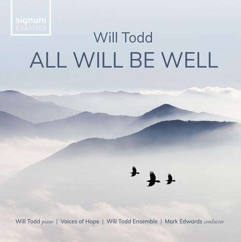 All Will Be Well - CD Audio di Will Todd
