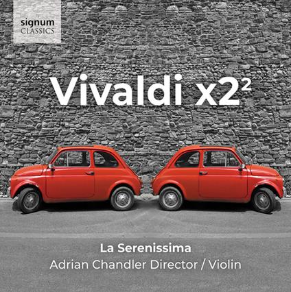 Vivaldi X2-2 - CD Audio di Antonio Vivaldi,La Serenissima