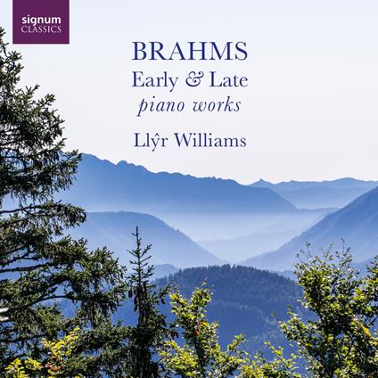 Early And Late Piano Works - CD Audio di Johannes Brahms,Llyr Williams