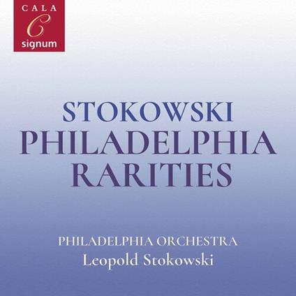 Philadelphia Rarities - CD Audio di Leopold Stokowski