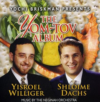 Shloime Dachs & Yisroel Williger - The Yom Tov Album - CD Audio