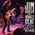 Live at the Kessler - CD Audio di Jim Suhler and Monkey Beat