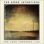 The Long Unbroken Line - CD Audio di Good Intentions