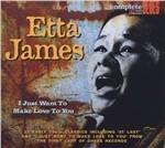 I Just Want to Make Love to You - CD Audio di Etta James