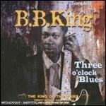 Three O'Clock Blues - CD Audio di B.B. King