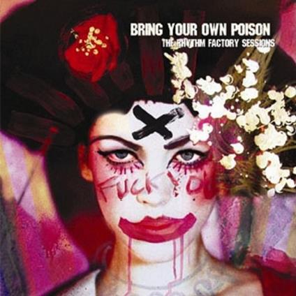 Bring Your Own Poison (Libertines, Babys... ) - CD Audio