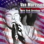 New York Sessions '67 - CD Audio di Van Morrison