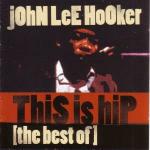 This Is Hip - CD Audio di John Lee Hooker